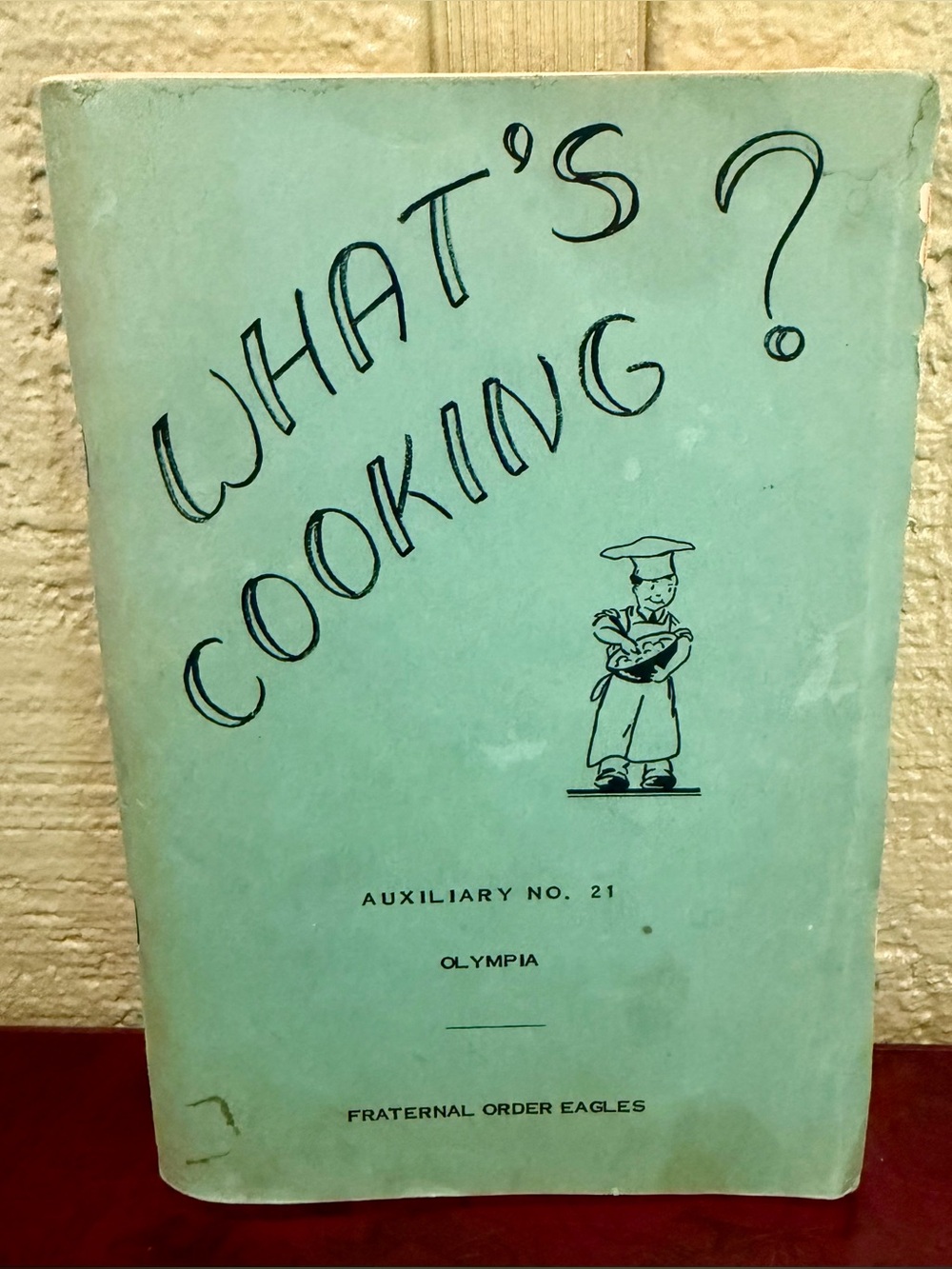 Vintage What’s Cooking? Fraternal Order of Eagles Auxiliary No. 21 Olympia WA